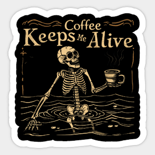 Coffee Keeps Me Alive Coffee Lovers Sticker